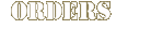 ORDERS